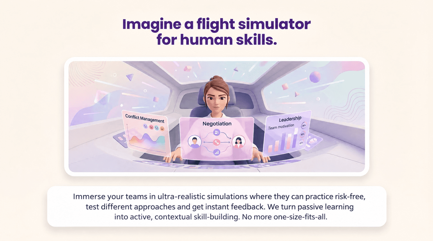 Imagine a flight simulator for human skills